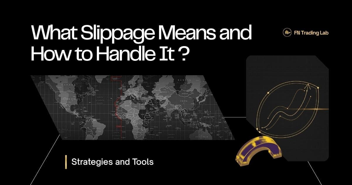 What Slippage Means and How to Handle It ?
