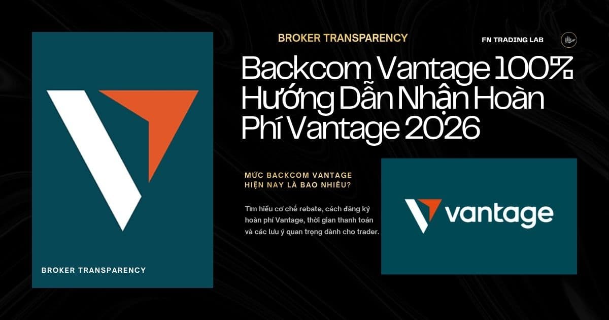 Backcom Vantage 100% - Hướng Dẫn Nhận Hoàn Phí Vantage 2026