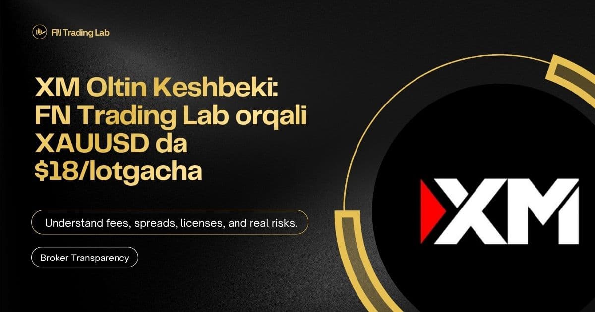 XM Oltin Keshbeki: FN Trading Lab orqali XAUUSD da $18/lotgacha