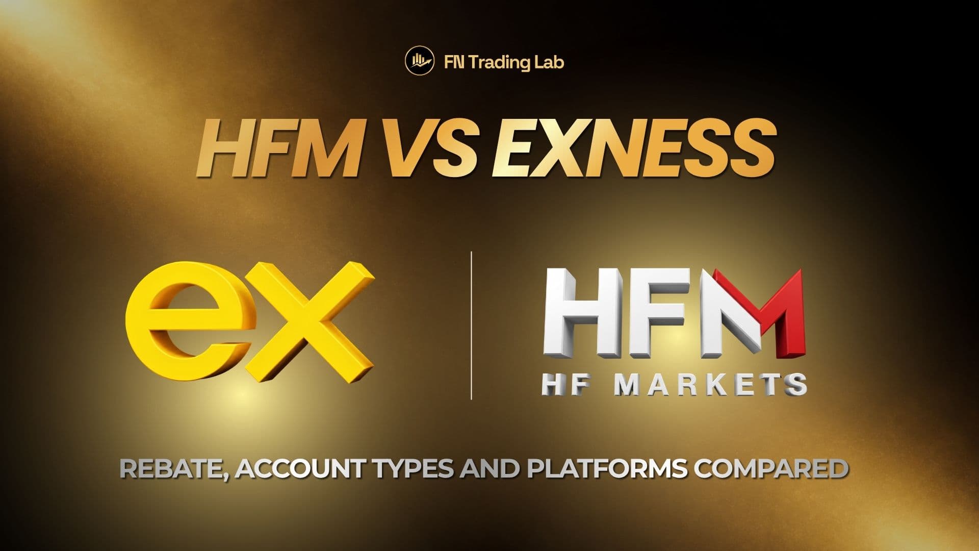 HFM vs Exness: Rebate, Account Types and Platforms Compared